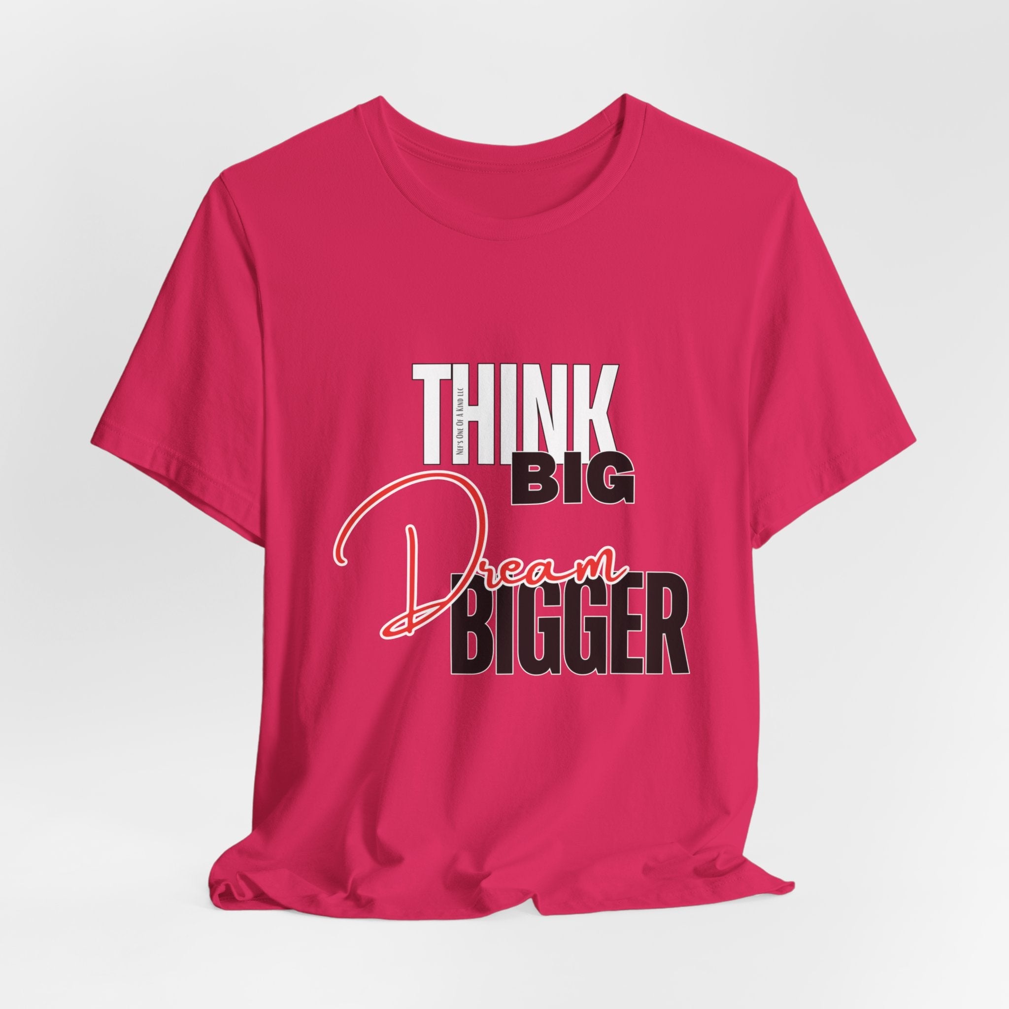 Big Dream Bigger Unisex Short Sleeve Tee